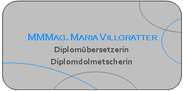 Maria Villgratter: Übersetzerin und Dolmetscherin in der Nähe von Lienz